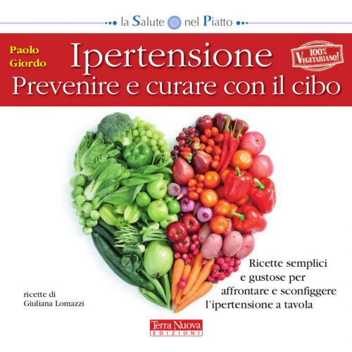 Ipertensione – Prevenire e curare con il cibo