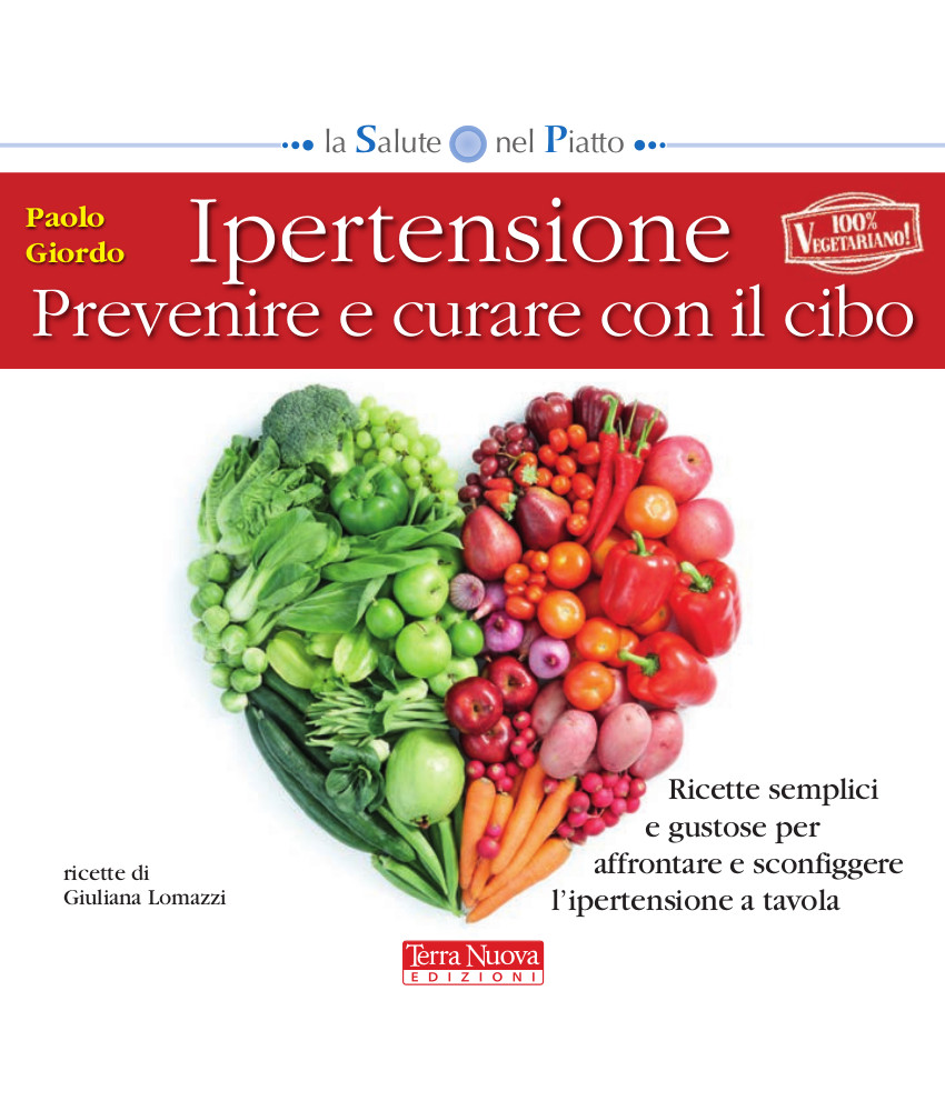 Ipertensione – Prevenire e curare con il cibo